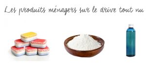 produits-menagers-le-drive-tout-nu